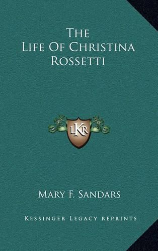 The Life of Christina Rossetti