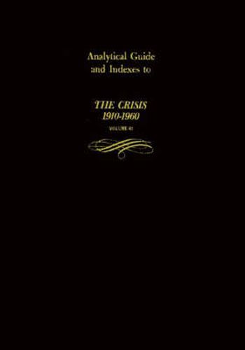 Cover image for Analytical Guide and Indexes to The Crisis 1910-1960: Vol. 3