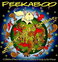 Cover image for Peekaboo Planet, 11: A Collection of Rose Is Rose Comics