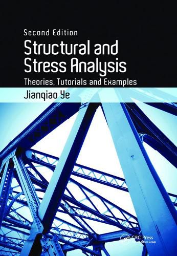 Cover image for Structural and Stress Analysis: Theories, Tutorials and Examples, Second Edition