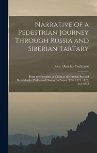 Cover image for Narrative of a Pedestrian Journey Through Russia and Siberian Tartary