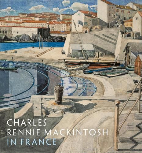 Cover image for Charles Rennie Mackintosh in France