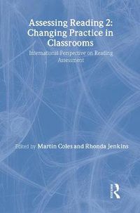 Cover image for Assessing Reading 2: Changing Practice in Classrooms