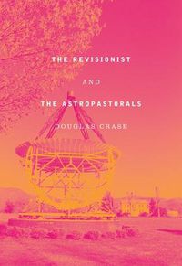 Cover image for The Revisionist & The Astropastorals