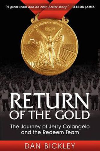 Cover image for Return of the Gold: The Journey of Jerry Colangelo and the Redeem Team