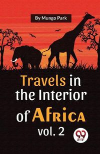 Cover image for Travels in the Interior of Africa