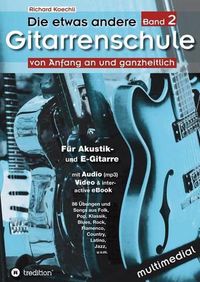 Cover image for Die etwas andere Gitarrenschule (Band 2): von Anfang an und ganzheitlich