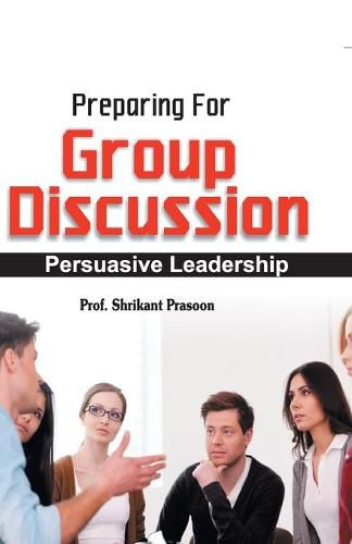 Cover image for Preparation for Group Discussion: Persuasive Leadership