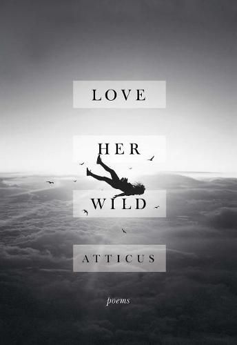 Cover image for Love Her Wild: Poems