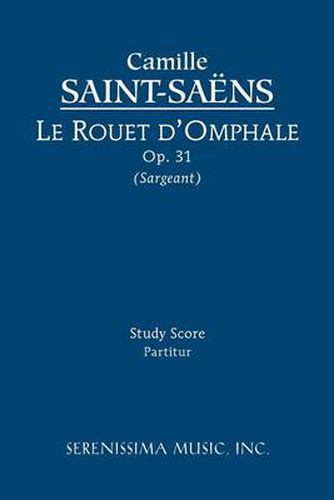 Cover image for Le Rouet d'Omphale, Op.31: Study Score