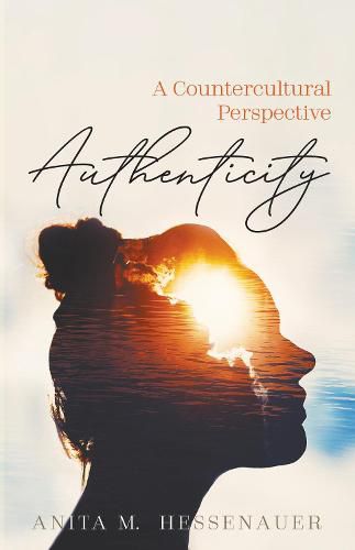 Cover image for Authenticity: A Countercultural Perspective