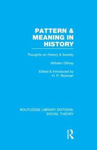 Cover image for Pattern & Meaning in History: Thoughts on History & Society