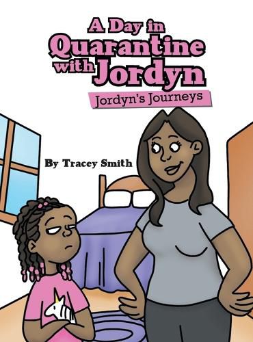 Cover image for A Day in Quarantine with Jordyn: Jordyn's Journeys