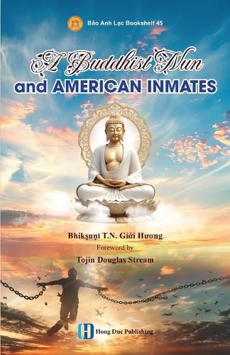 Cover image for A Buddhist Nun and American Inmates