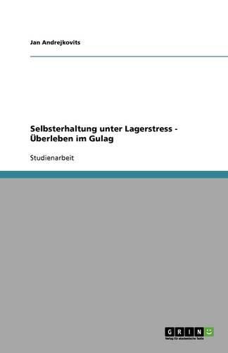 Cover image for Selbsterhaltung unter Lagerstress - UEberleben im Gulag