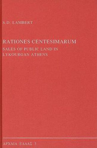 Cover image for Rationes Centesimarum: Sales of Public Land in Lykourgan Athens