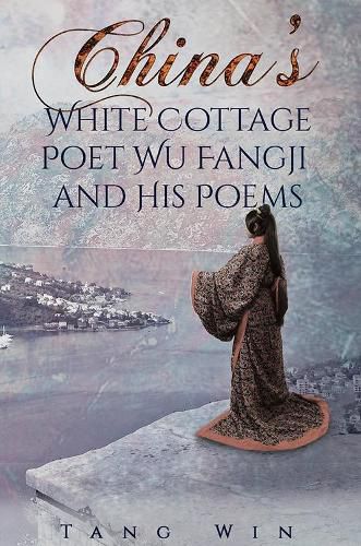 China's White Cottage Poet Wu Fangji and His Poems