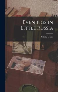 Cover image for Evenings in Little Russia