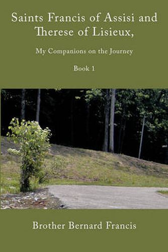 Cover image for Saints Francis of Assisi and Therese of Lisieux, My Companions on the Journey