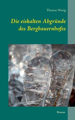 Cover image for Die eiskalten Abgrunde des Bergbauernhofes