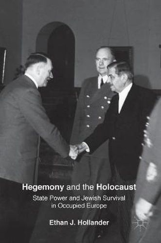 Cover image for Hegemony and the Holocaust: State Power and Jewish Survival in Occupied Europe