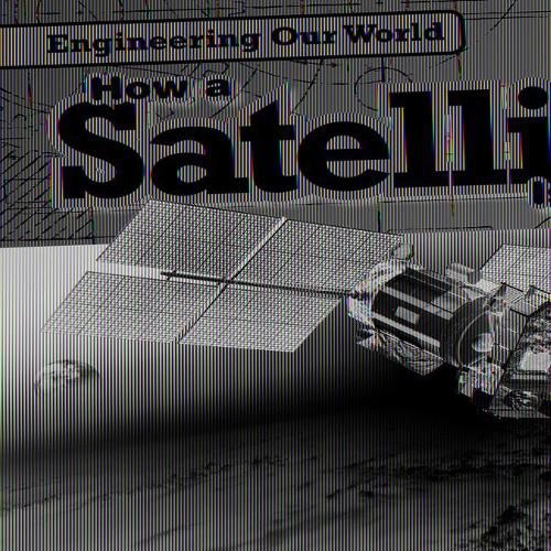 How a Satellite Is Built