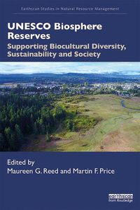 Cover image for UNESCO Biosphere Reserves: Supporting Biocultural Diversity, Sustainability and Society