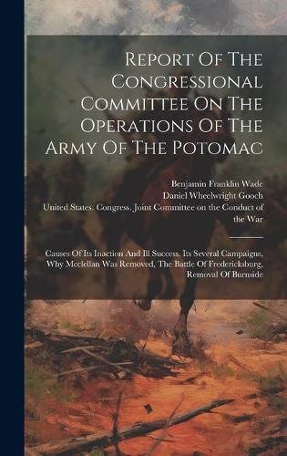 Cover image for Report Of The Congressional Committee On The Operations Of The Army Of The Potomac