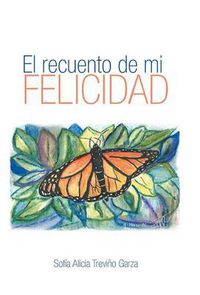 Cover image for El Recuento de Mi Felicidad