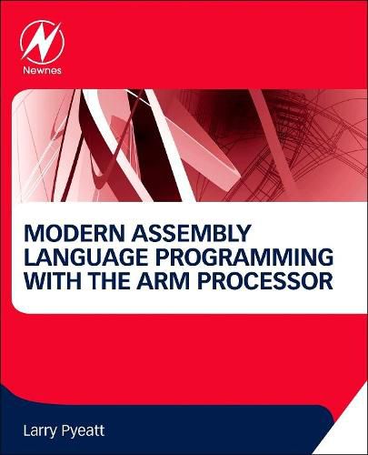 Cover image for Modern Assembly Language Programming with the ARM Processor