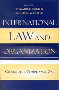 Cover image for International Law and Organization: Closing the Compliance Gap