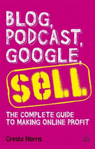 Cover image for Blog, Podcast, Google, Sell: The Complete Guide to Making Online Profit