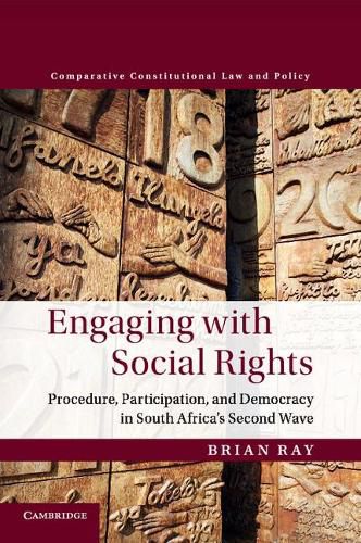 Cover image for Engaging with Social Rights: Procedure, Participation and Democracy in South Africa's Second Wave