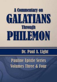 Cover image for A Commentary on Galatians Through Philemon