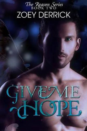 Cover image for Give Me Hope - Reason Series #2