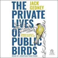 Cover image for The Private Lives of Public Birds