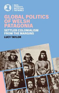 Cover image for Global Politics of Welsh Patagonia