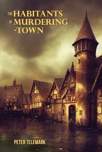 Cover image for The Habitants of Murdering-Town