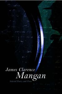 Cover image for James Clarence Mangan: Selected Writings