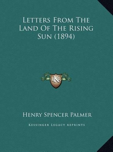 Letters from the Land of the Rising Sun (1894) Letters from the Land of the Rising Sun (1894)