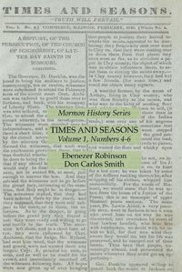 Cover image for Times and Seasons Volume 1, Numbers 4-6