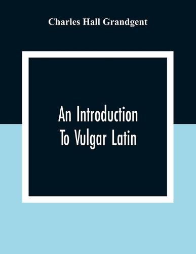 An Introduction To Vulgar Latin