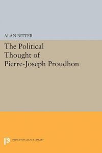 Cover image for Political Thought of Pierre-Joseph Proudhon