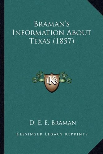 Cover image for Braman's Information about Texas (1857)