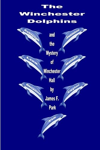 Cover image for The Winchester Dolphins and The Mystery of Winchester Hall