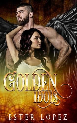 Golden Idols: Book Three in the Angel Chronicles Series