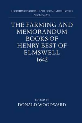 Cover image for The Farming and Memorandum Books of Henry Best of Elmswell, 1642: With a Glossary and Linguistic Commentary by Peter McClure