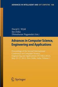 Cover image for Advances in Computer Science, Engineering & Applications: Proceedings of the Second International Conference on Computer Science, Engineering and Applications (ICCSEA 2012), May 25-27, 2012, New Delhi, India, Volume 1