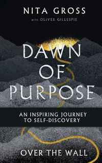 Cover image for Over The Wall: Dawn Of Purpose