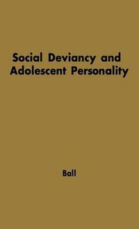 Cover image for Social Deviancy and Adolescent Personality: An Analytical Study with the MMPI